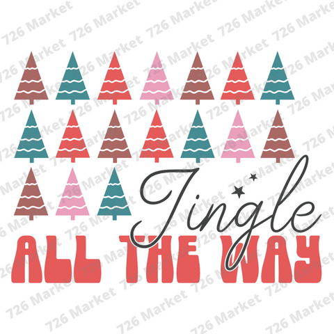 Jingle All The Way two Rows Of Christmas Trees  HTV Ready to Press Transfer